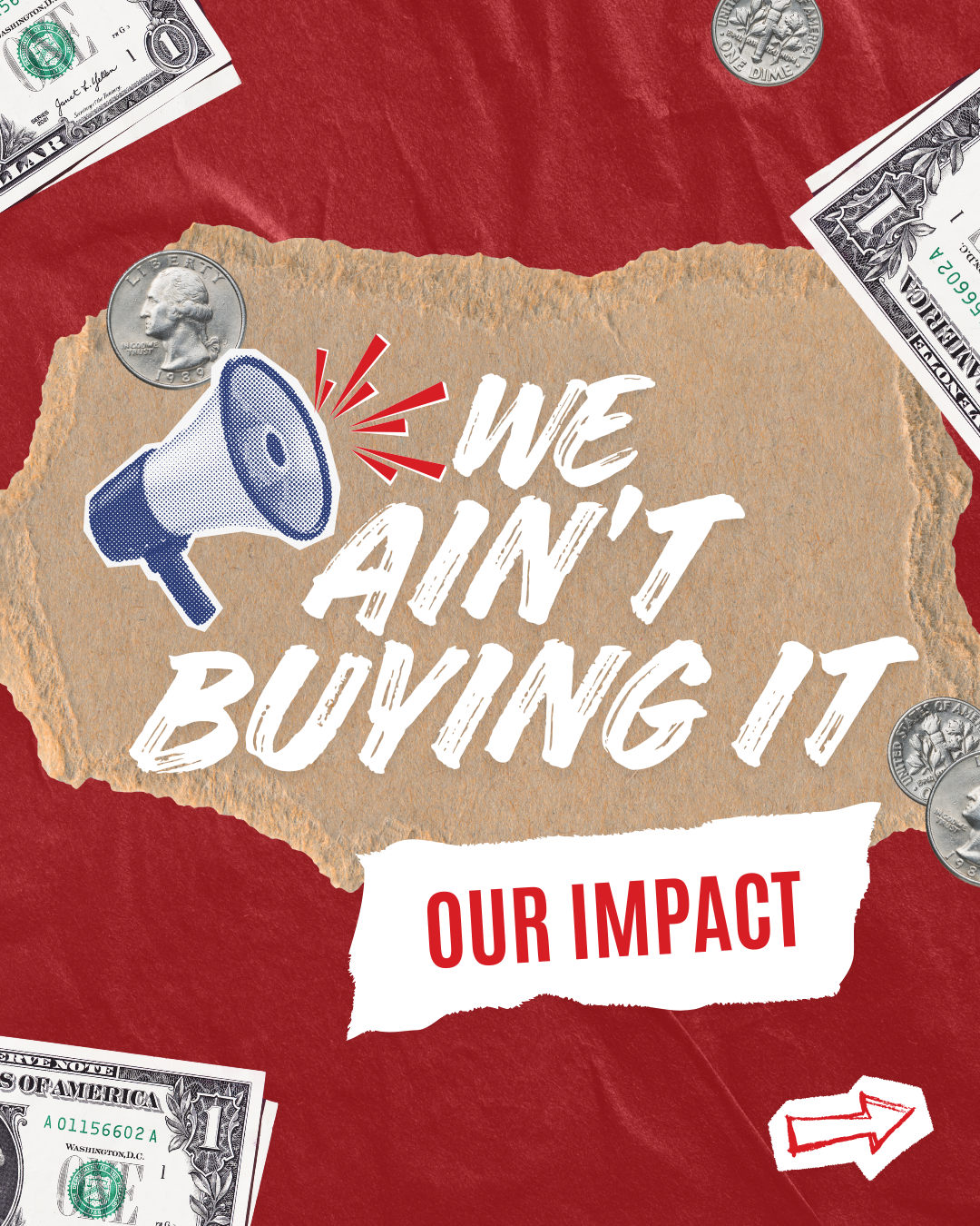 Real Change, Not Pocket Change | We Ain’t Buying It Impact-0